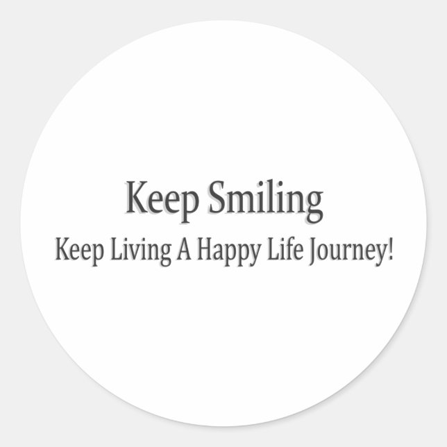 "Keep Smiling" Cute Design. Buy Now Classic Round Sticker (Front)
