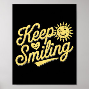Keep Smiling Motivational Inspirational Men Women Poster
