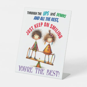 KEEP SMILING PEDESTAL SIGN