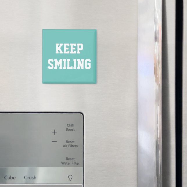 Keep Smiling, teal white Magnet (In Situ (Fridge))