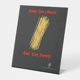 Keep Spaghetti Whole and Boil First Pedestal Sign