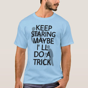 Keep Staring... T-Shirt