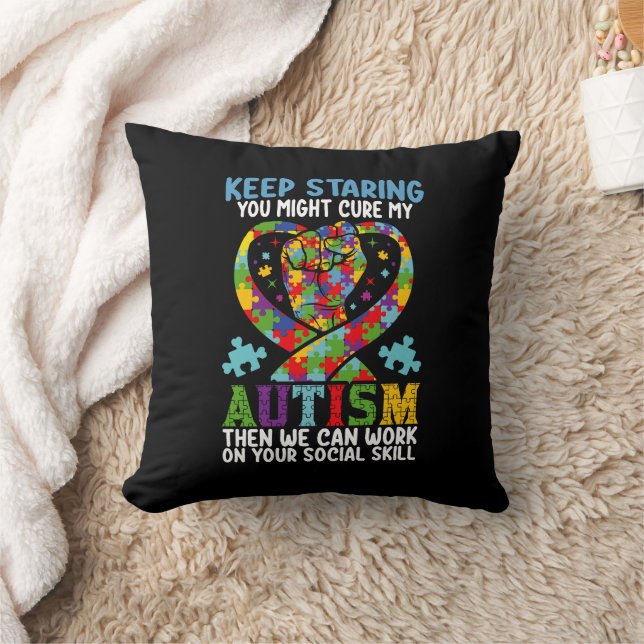 Keep Staring You Might Cure My Autism Awareness Cushion (Blanket)