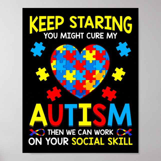 Keep Staring You Might Cure My Autism Puzzle Gift  Poster (Front)
