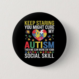 Keep Staring You Might Cure My Autism Puzzle - Men 6 Cm Round Badge