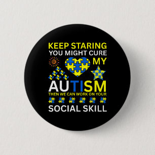 Keep Staring You Might Cure My Autism Puzzle - Men 6 Cm Round Badge