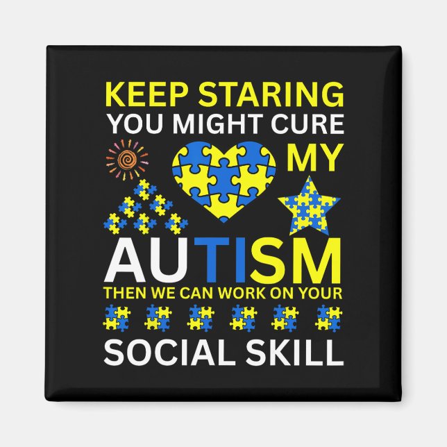Keep Staring You Might Cure My Autism Puzzle - Men Magnet (Front)