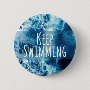 Keep Swimming Ocean Motivational 6 Cm Round Badge