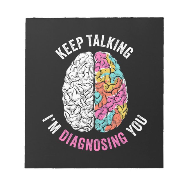 Keep Talking I Am Diagnosing You Notepad (Front)