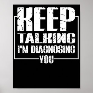 Keep Talking I'm Diagnosing You Poster