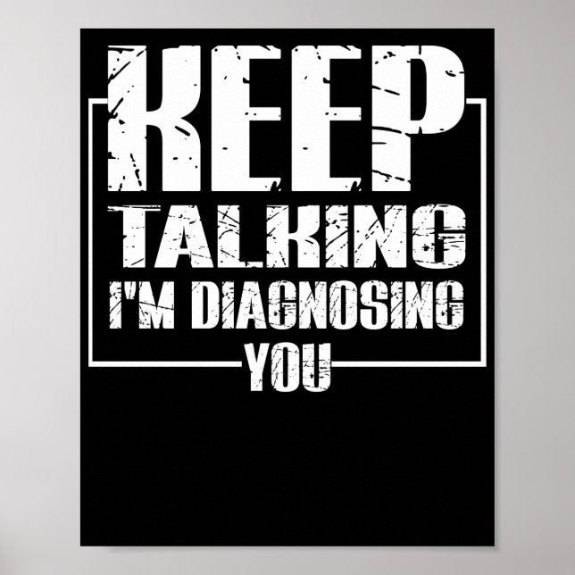Keep Talking I'm Diagnosing You Poster (Front)