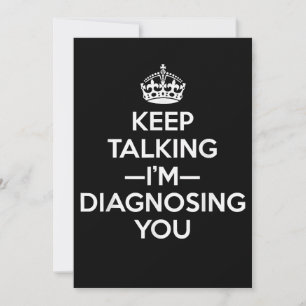 Keep Talking I'm Diagnosing You - Psychologist Psy Save The Date