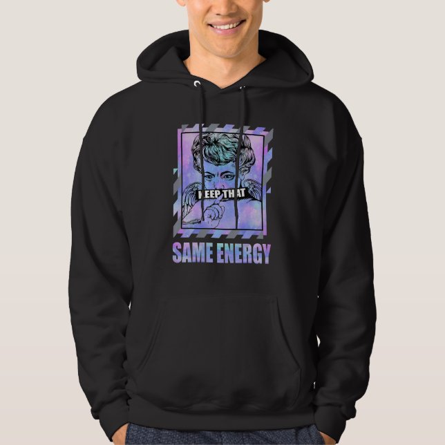Keep That Same Energy Zen Master 4s Matching Hoodie (Front)
