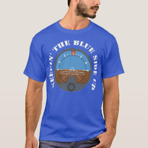 Keep the Blue Side Up  T-Shirt