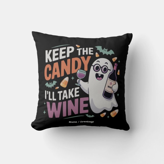 Keep the Candy, I’ll Take the Wine Funny Halloween Cushion (Front)