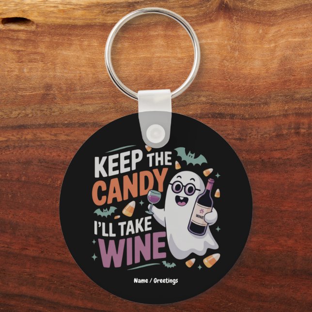 Keep the Candy, I’ll Take the Wine Funny Halloween Key Ring (Front)