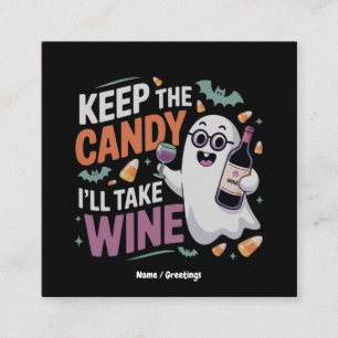 Keep the Candy, I’ll Take the Wine Funny Halloween Square Business Card