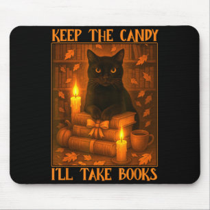 Keep The Candy Ill Take Books Black Cat Halloween Mouse Pad