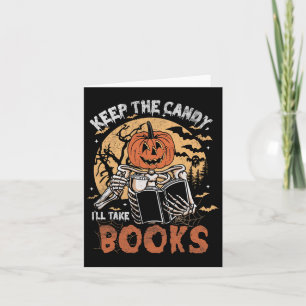 Keep The Candy I'll Take Books Skeleton Halloween Card