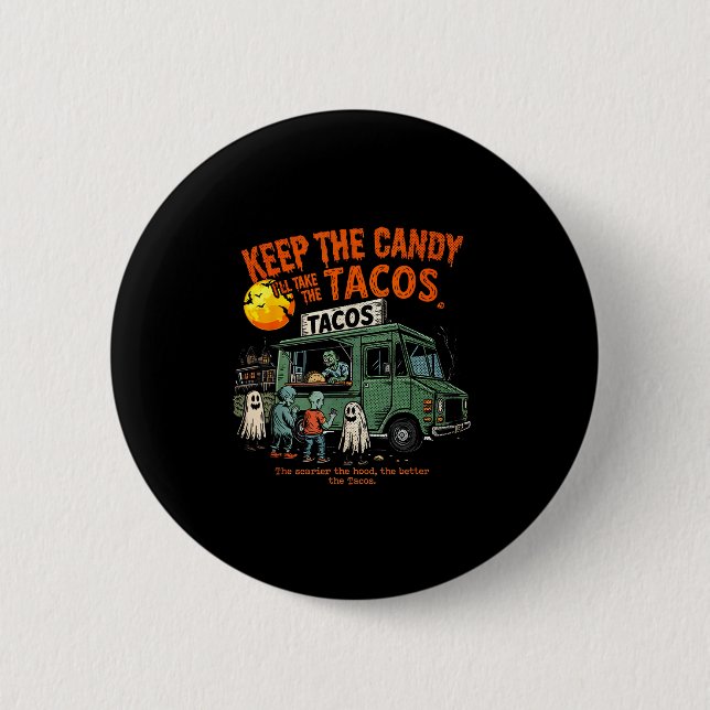 Keep The Candy Ill Take The Tacos - Halloween Taco 6 Cm Round Badge (Front)