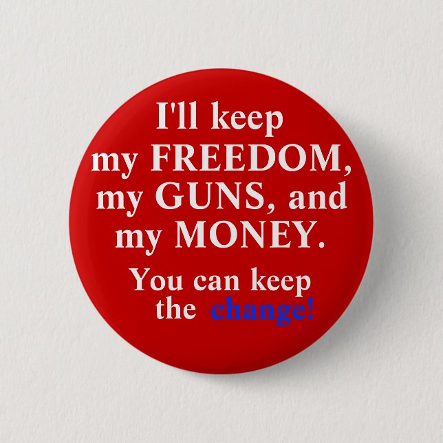 Keep the change! 6 cm round badge (Front)
