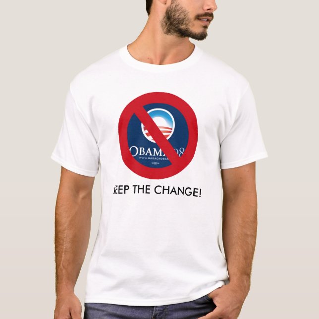 KEEP THE CHANGE, NOBAMA! T-Shirt (Front)