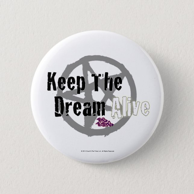 Keep The Dream Alive on Mall Rats Symbol 6 Cm Round Badge (Front)