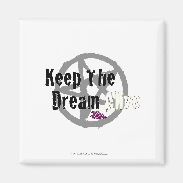 Keep The Dream Alive on Mall Rats Symbol Magnet (Front)