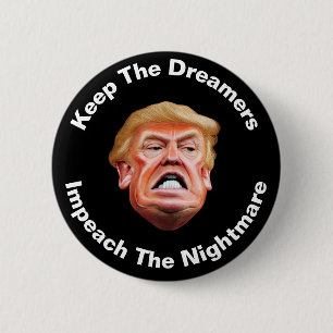 Keep The Dreamers Impeach The Nightmare Anti Trump 6 Cm Round Badge