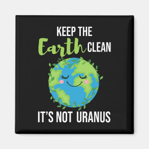 Keep The Earth Clean - Environmental Protection Ea Magnet