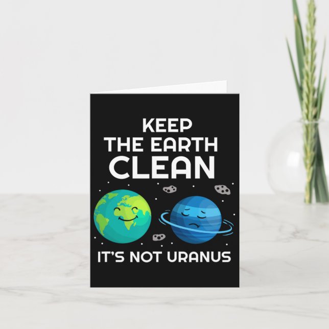 Keep The Earth Clean It's Not Uranus Environmental Card (Front)