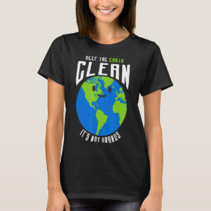 Keep The Earth Clean Its Not Uranus Funny T Shirt_ T-Shirt