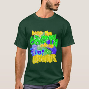 Keep the earth clean its not uranus T-Shirt