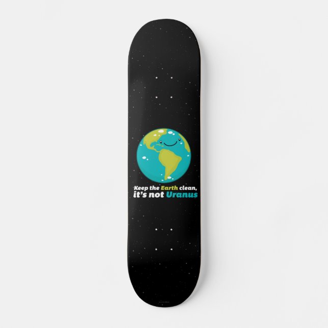 Keep The Earth Clean Skateboard (Front)