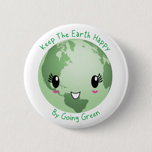 Keep The Earth Happy By Going Green 6 Cm Round Badge