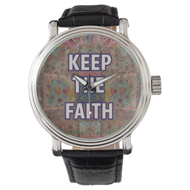 Keep the Faith – Encouragement watch (Front)