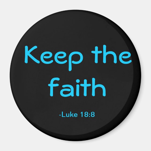 Keep the faith  magnet (Front)