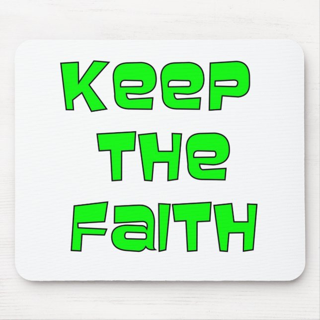 Keep the Faith Mousepad (Front)