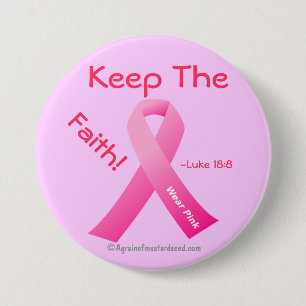 Keep the faith Pink Ribbon 7.5 Cm Round Badge