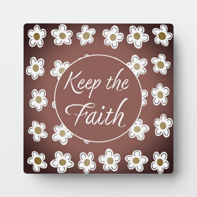 Keep the Faith plaque with stand, Brown & White (Front)