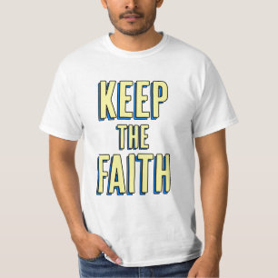 Keep the Faith T-Shirt