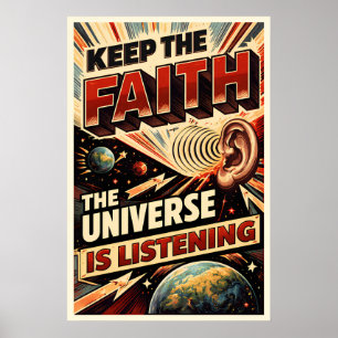 Keep The Faith Universe Is Listening Retro SciFi Poster
