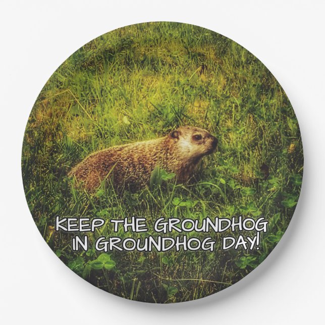 Keep the Groundhog in Groundhog Day plate (Front)