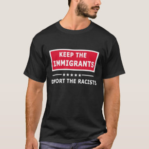 keep the immigrants T-Shirt