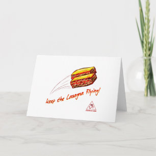 Keep the Lasagne Flying Greeting Card