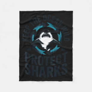 Keep the ocean wild protect sharks  fleece blanket