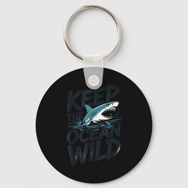 Keep the ocean wild shark conservation message  key ring (Front)