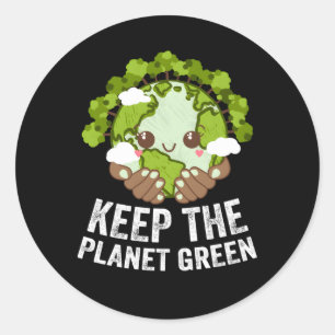Keep The Planet Green Ecology Trees Ecosystem Wood Classic Round Sticker