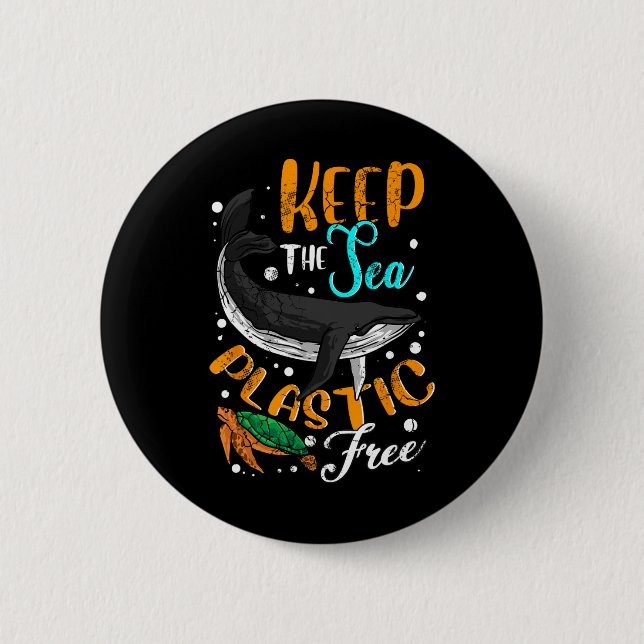 Keep The Sea Plastic Free Environment Environmenta 6 Cm Round Badge (Front)