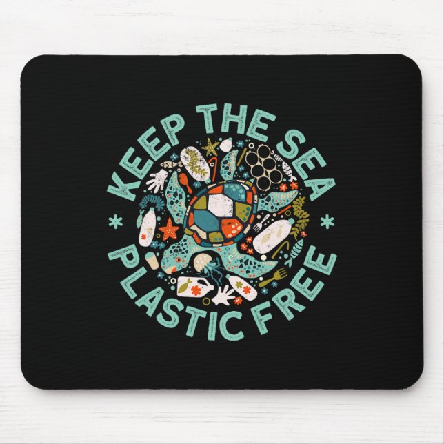 Keep The Sea Plastic Free Save Turtles Ocean Conse Mouse Pad (Front)